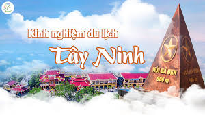 Tây Ninh trong dịp Tết Dương lịch mang lại nhiều trải nghiệm thú vị cho du khách trong các kỳ nghỉ